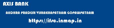 AXIS BANK  ANDHRA PRADESH VISHAKHAPATNAM GOPALAPATNAM   ifsc code